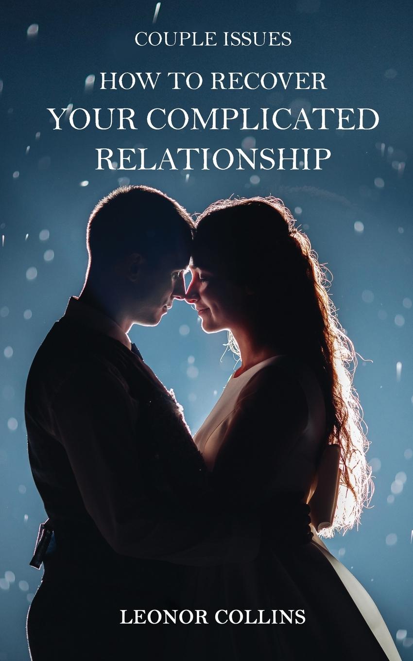 Vorderes Coverbild Couple Issues - How to Recover Your Complicated Relationship