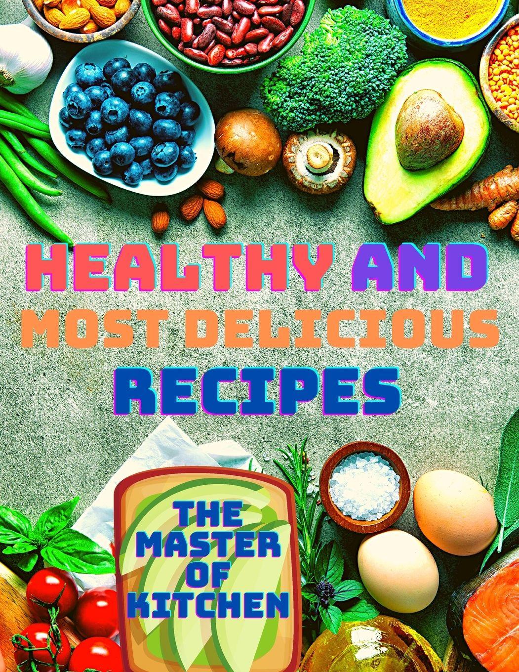 Vorderes Coverbild Healthy and Most Delicious Recipes