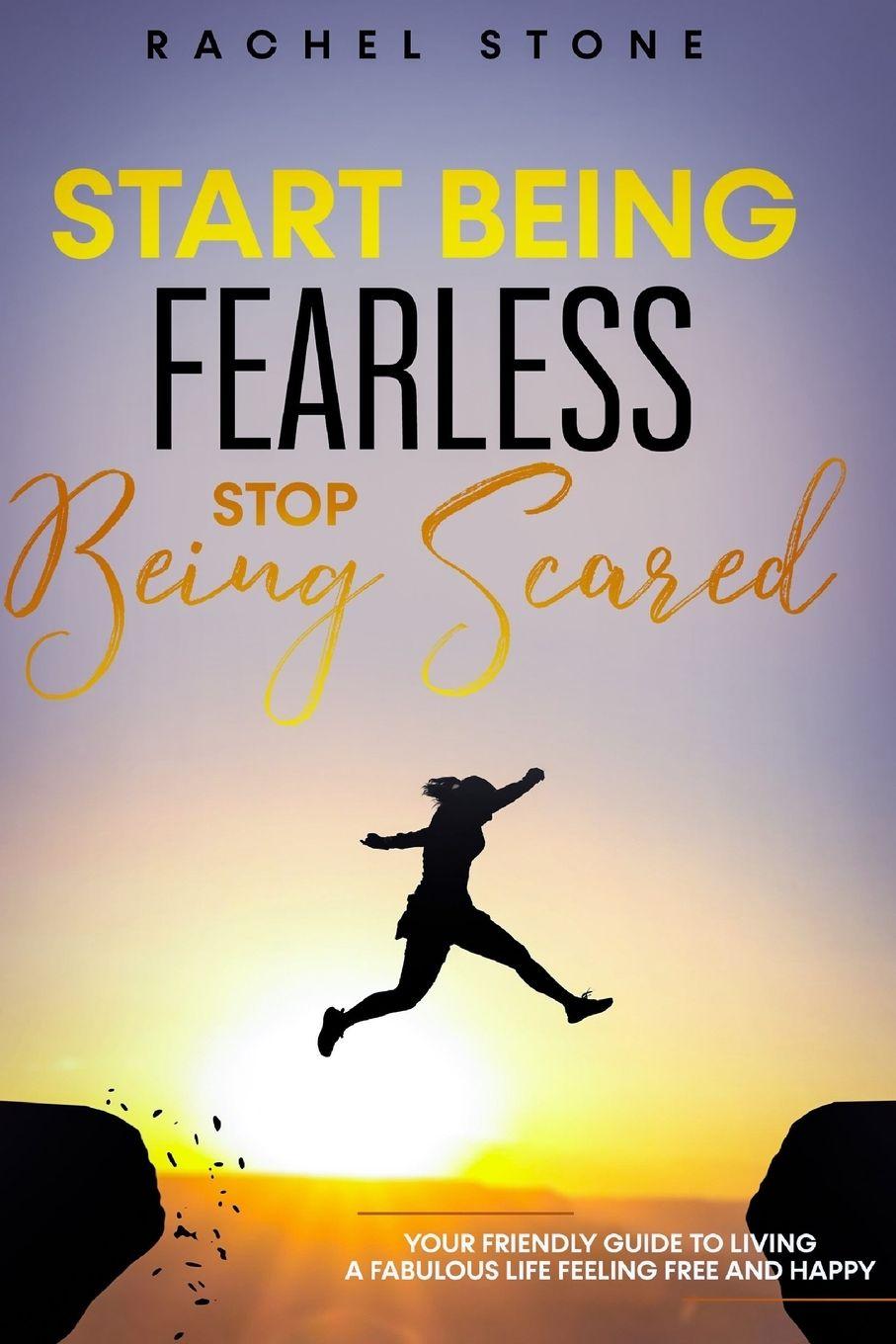 Vorderes Coverbild Start Being Fearless, Stop Being Scared