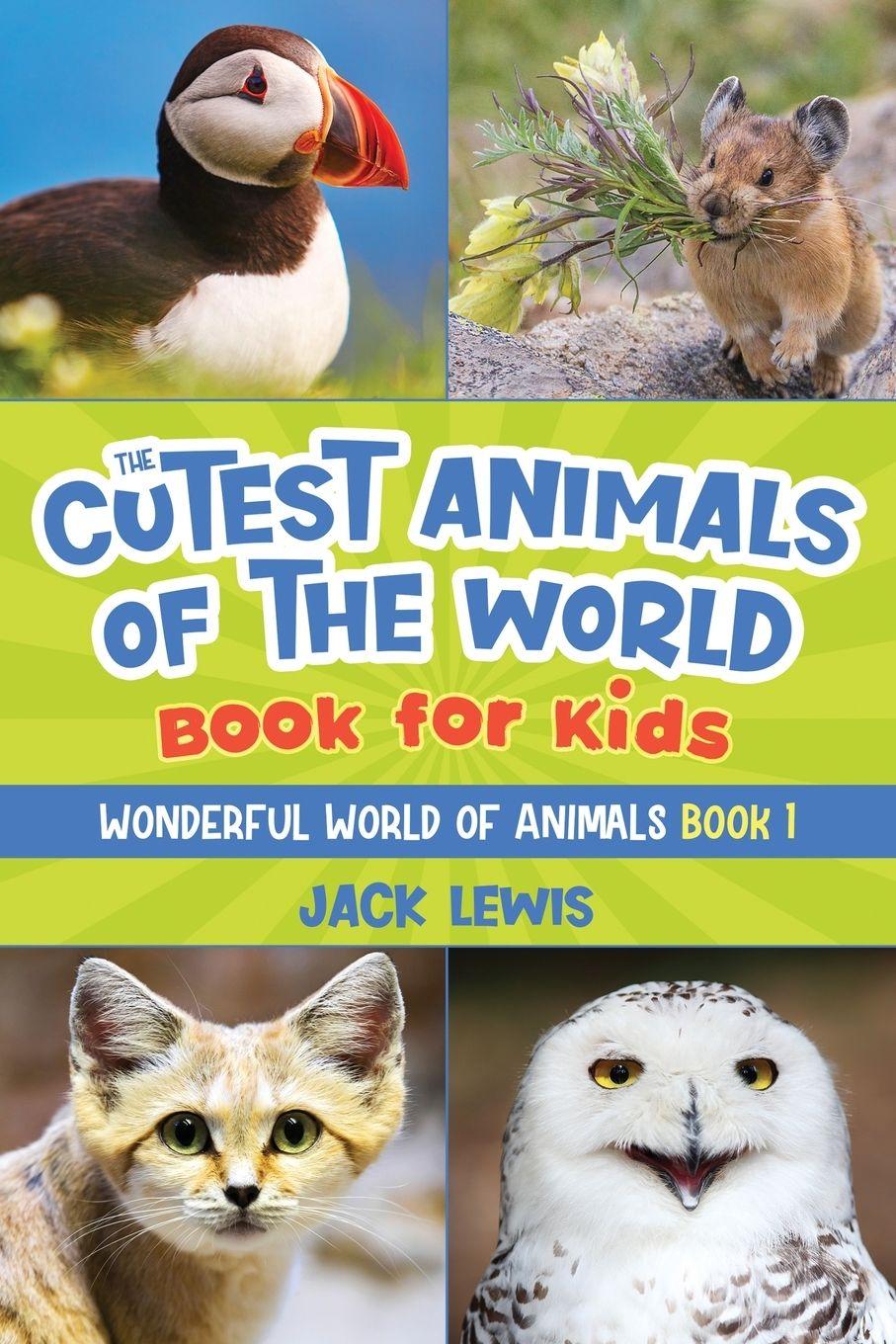 Vorderes Coverbild The Cutest Animals of the World Book for Kids