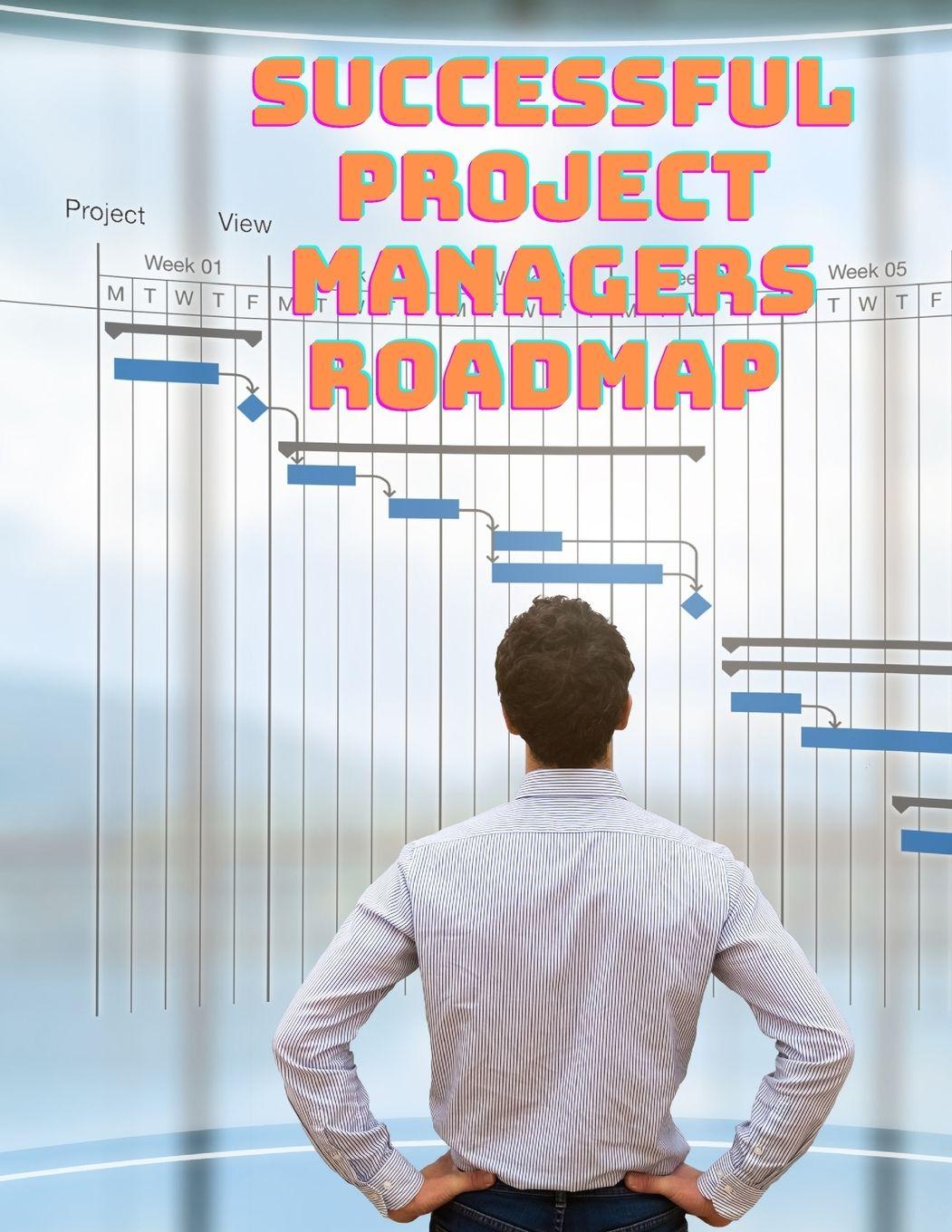 Vorderes Coverbild Successful Project Managers Roadmap - Entrepreneur's Guide