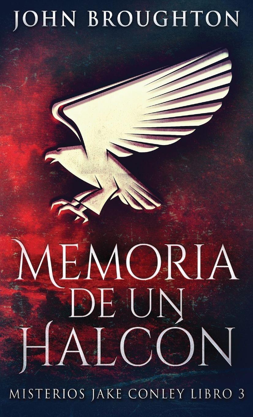 Vorderes Coverbild Memoria De Un Halcón