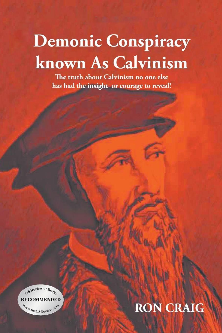 Vorderes Coverbild Demonic Conspiracy Known As Calvinism