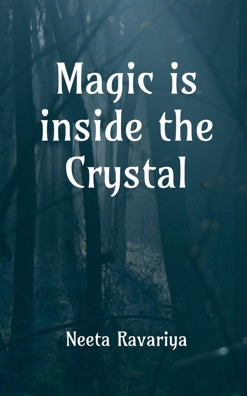 Vorderes Coverbild Magic is inside the crystal