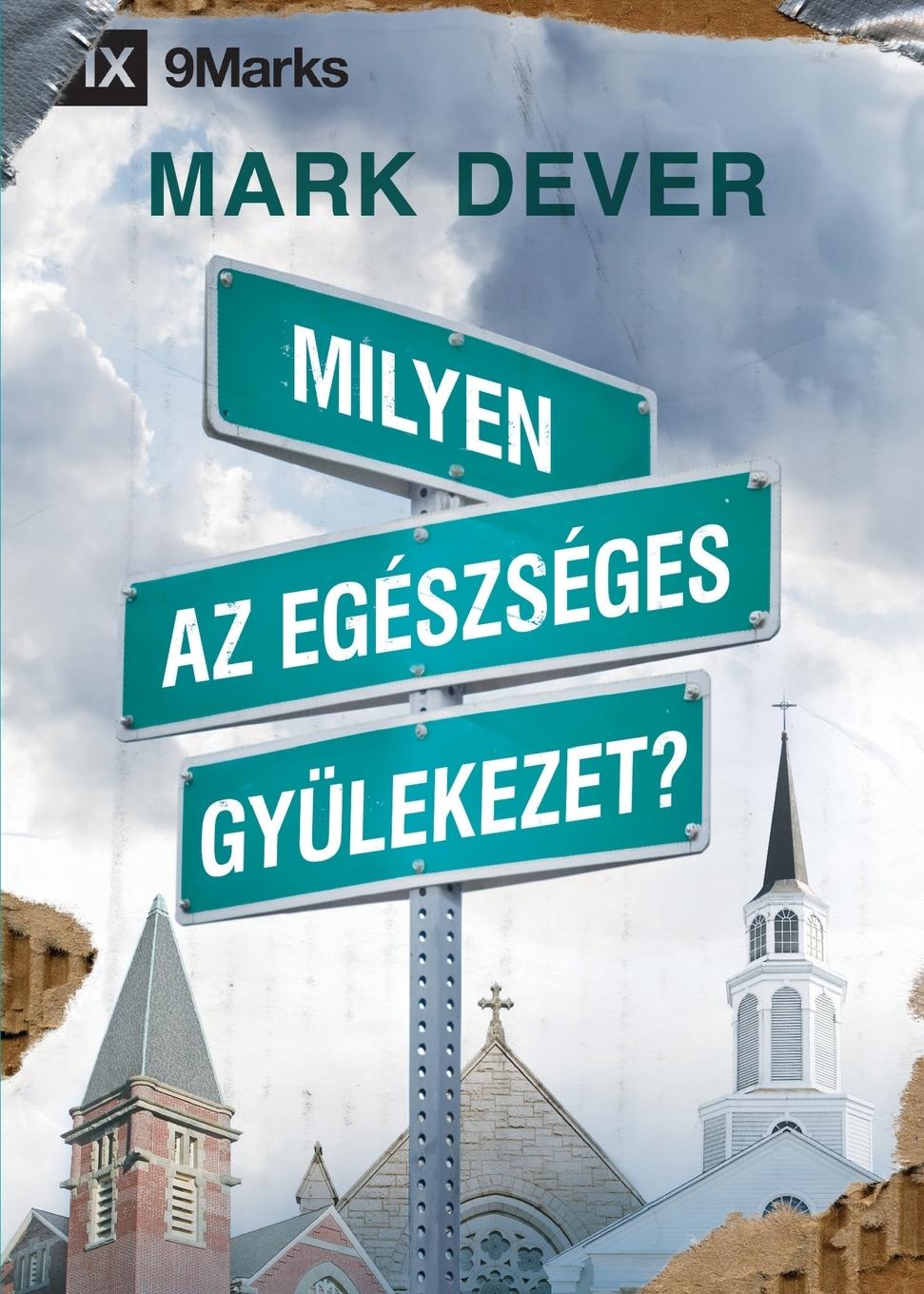 Vorderes Coverbild What Is a Healthy Church? / Milyen az egészséges gyülekezet?