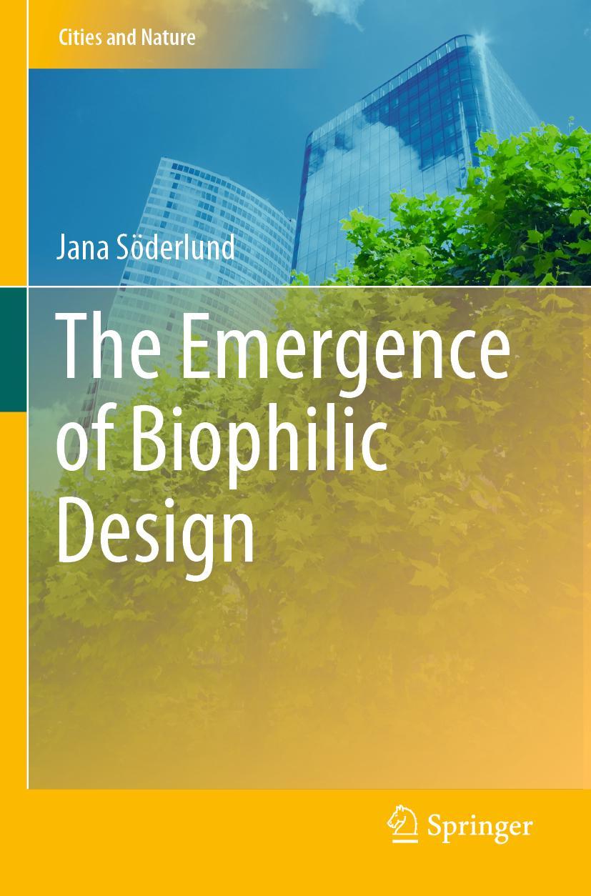 Vorderes Coverbild The Emergence of Biophilic Design