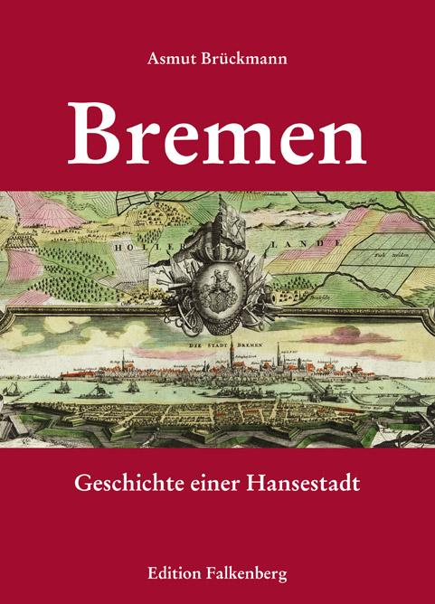Vorderes Coverbild Bremen - Geschichte einer Hansestadt