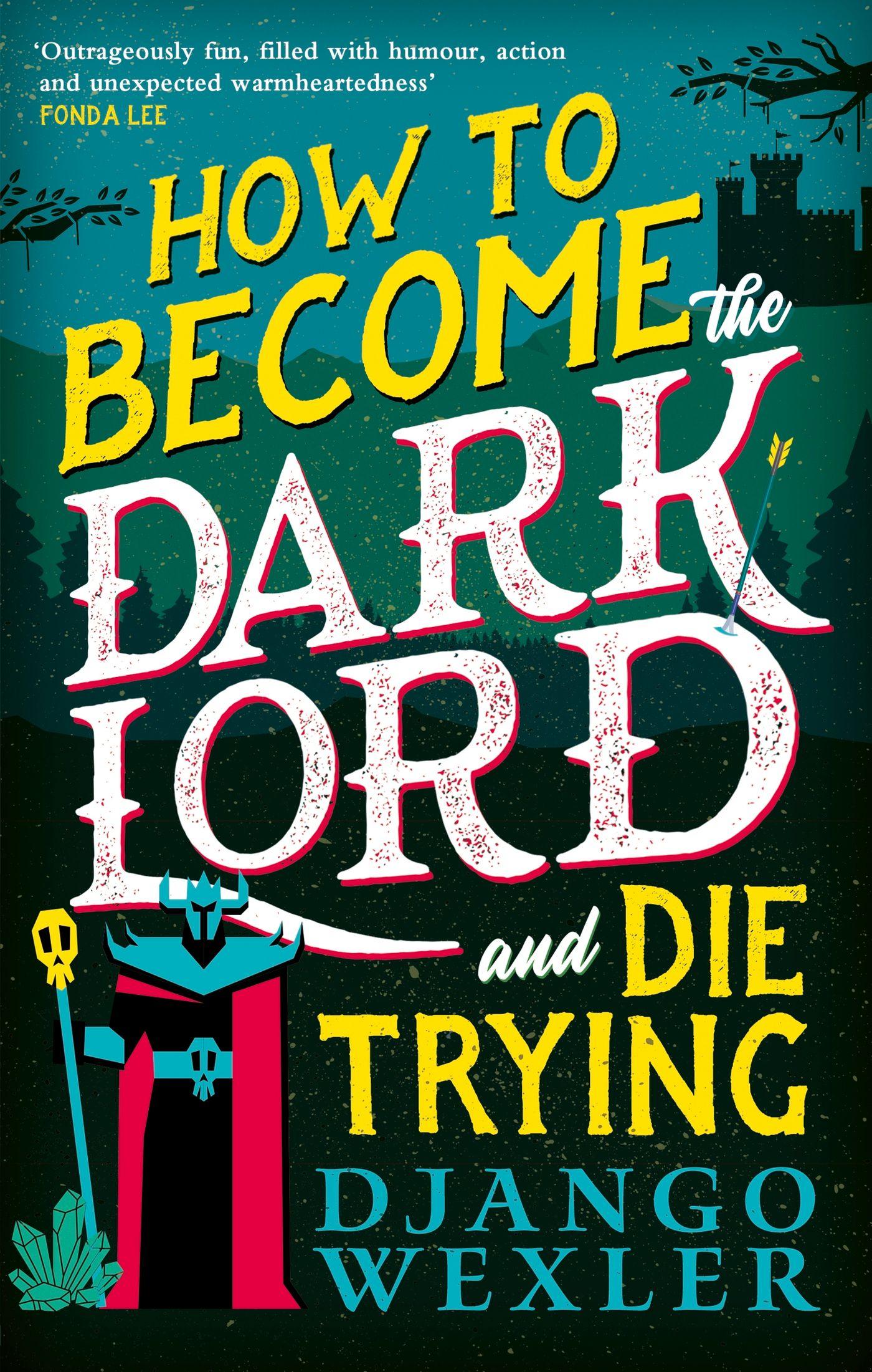 Vorderes Coverbild How to Become the Dark Lord and Die Trying