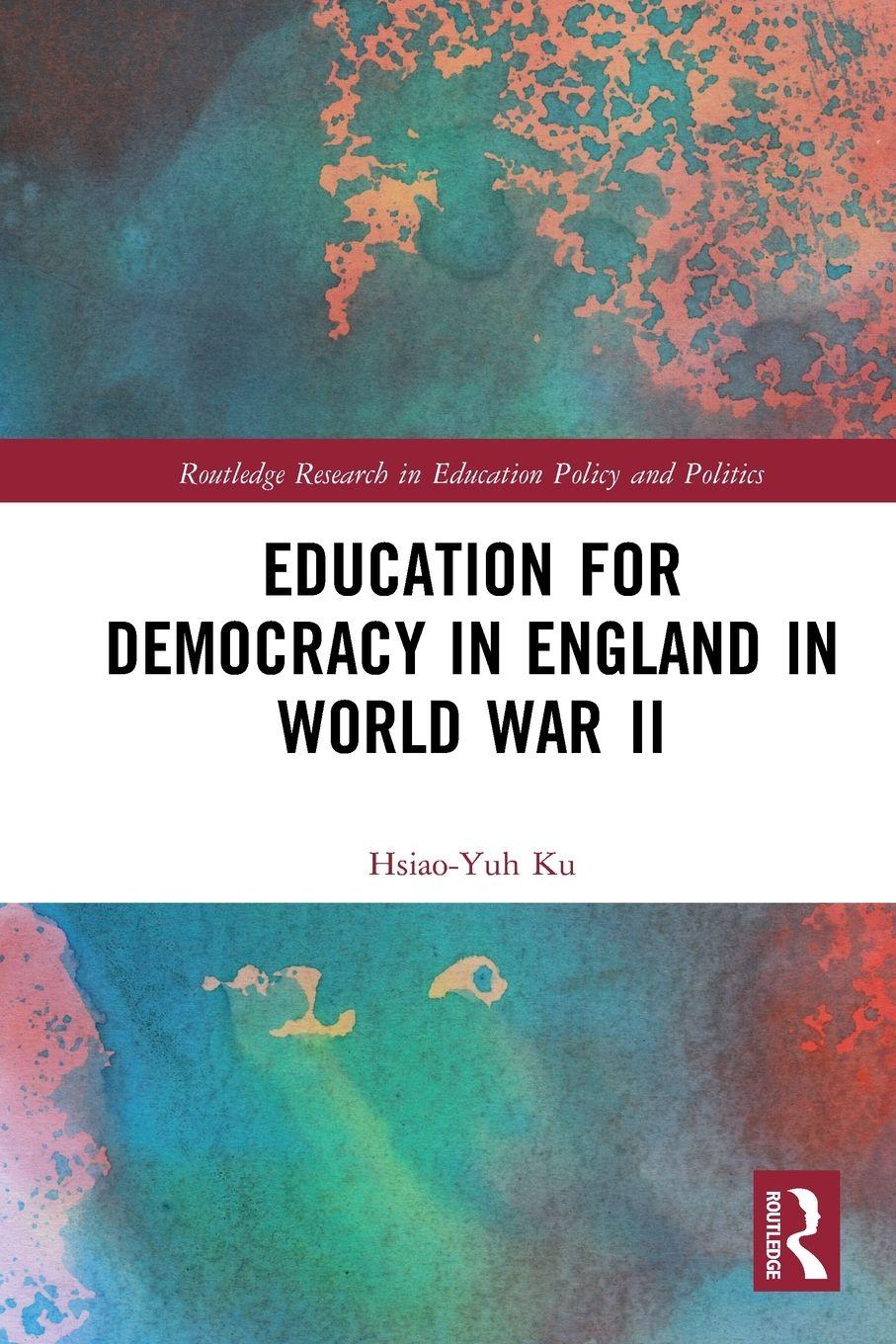 Vorderes Coverbild Education for Democracy in England in World War II