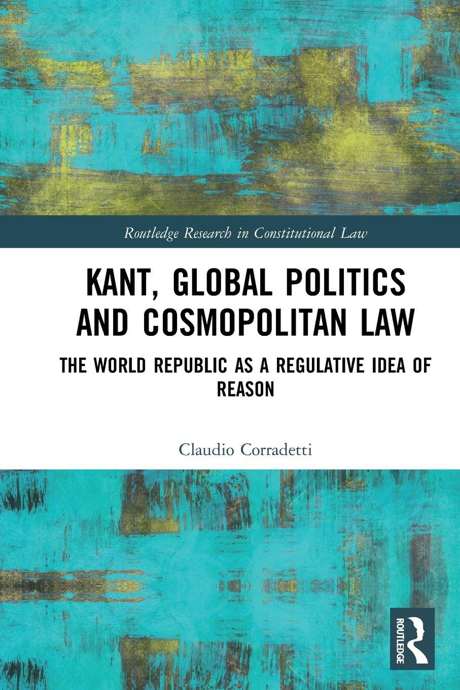 Vorderes Coverbild Kant, Global Politics and Cosmopolitan Law