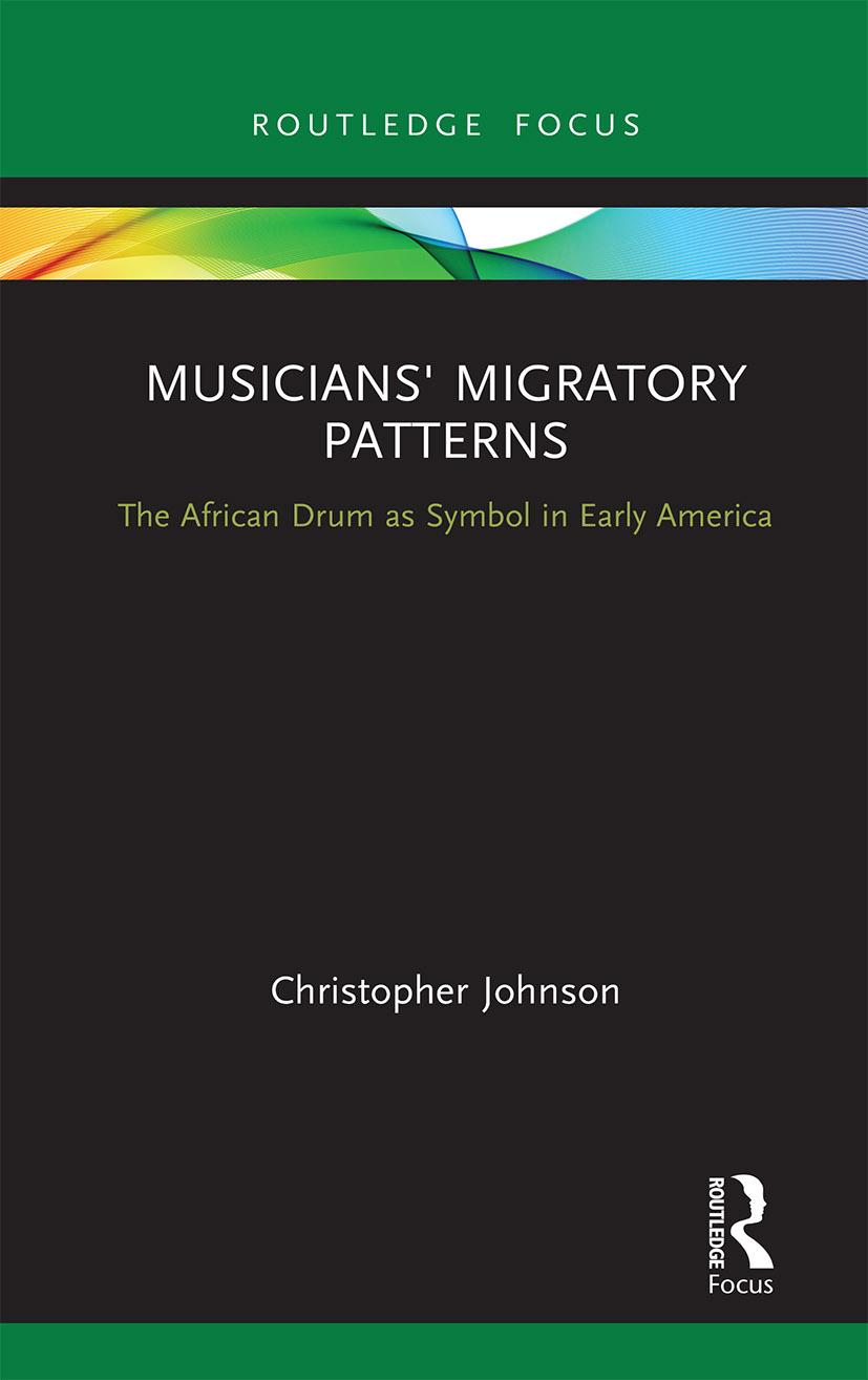 Vorderes Coverbild Musicians' Migratory Patterns: The African Drum as Symbol in Early America