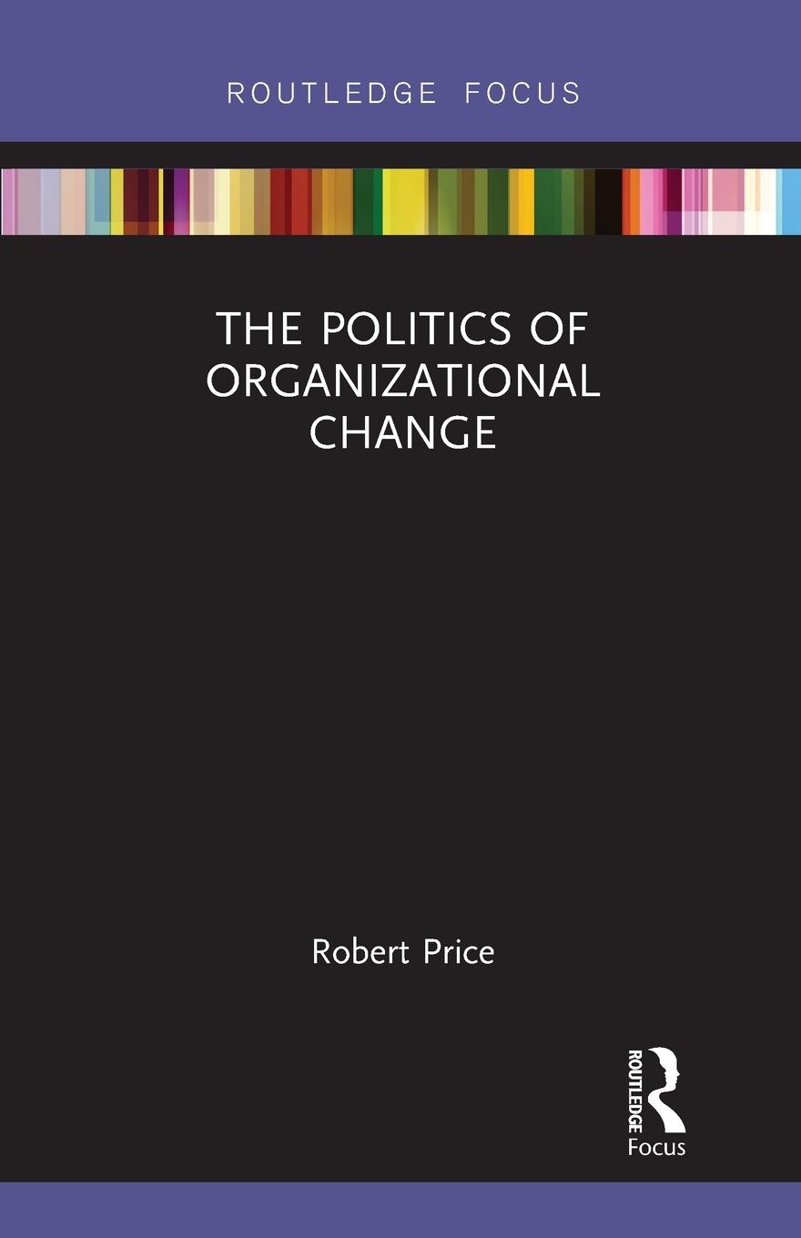 Vorderes Coverbild The Politics of Organizational Change