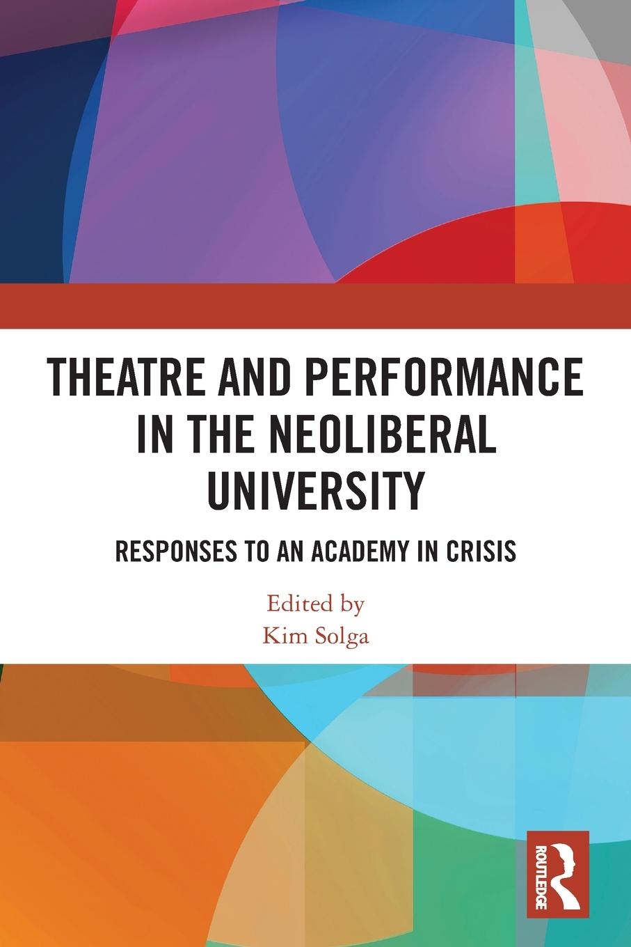 Vorderes Coverbild Theatre and Performance in the Neoliberal University