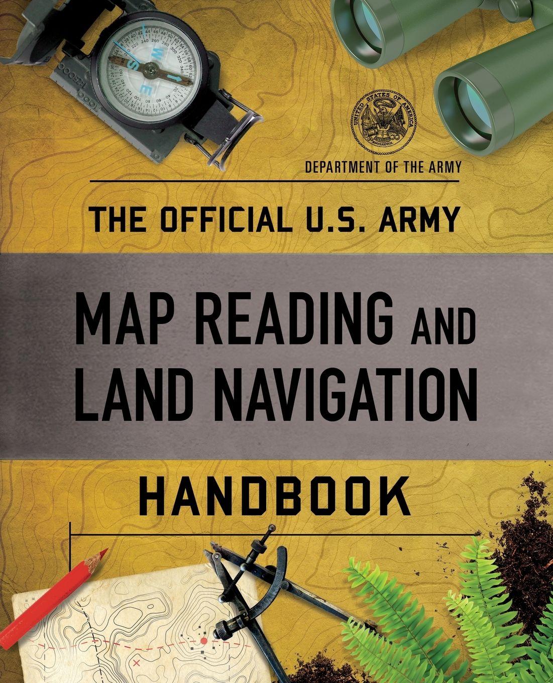 Vorderes Coverbild The Official U.S. Army Map Reading and Land Navigation Handbook