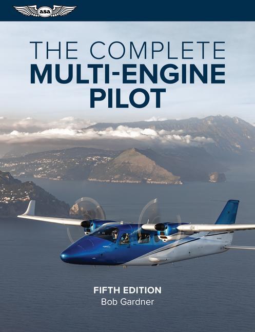Vorderes Coverbild The Complete Multi-Engine Pilot