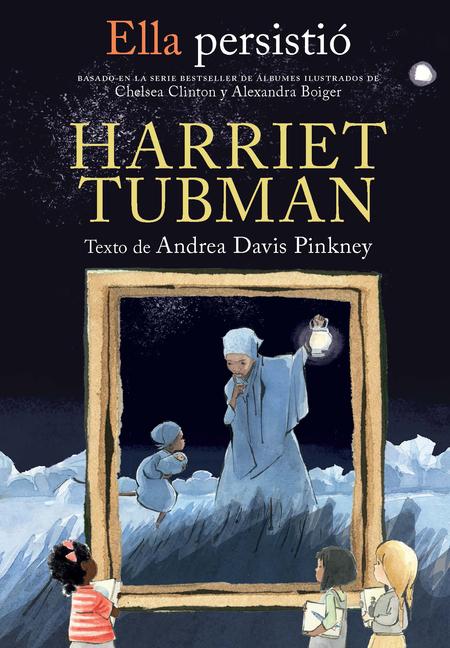 Vorderes Coverbild Ella Persistió Harriet Tubman / She Persisted: Harriet Tubman