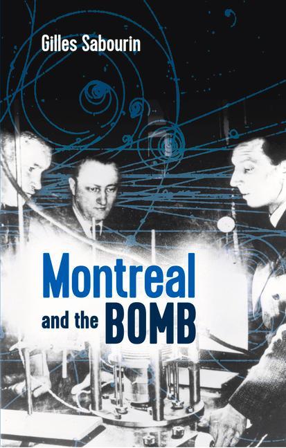Vorderes Coverbild Montreal and the Bomb