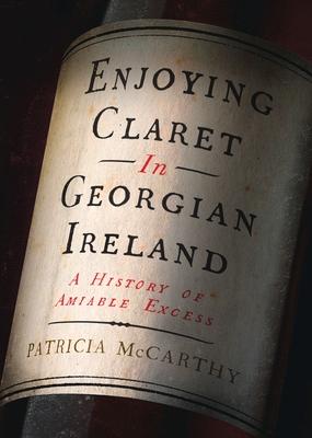 Vorderes Coverbild Enjoying Claret in Georgian Ireland