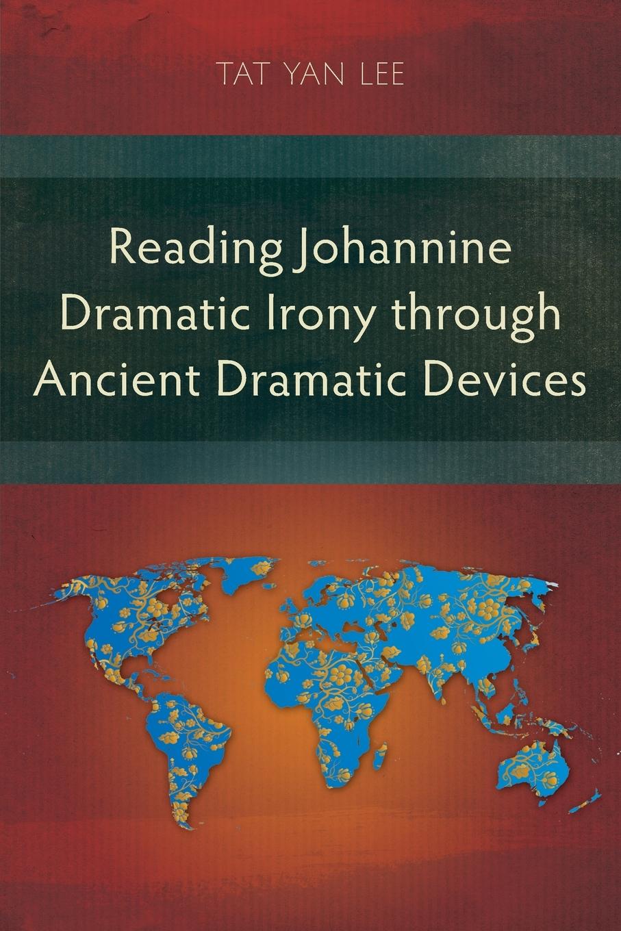 Vorderes Coverbild Reading Johannine Dramatic Irony through Ancient Dramatic Devices