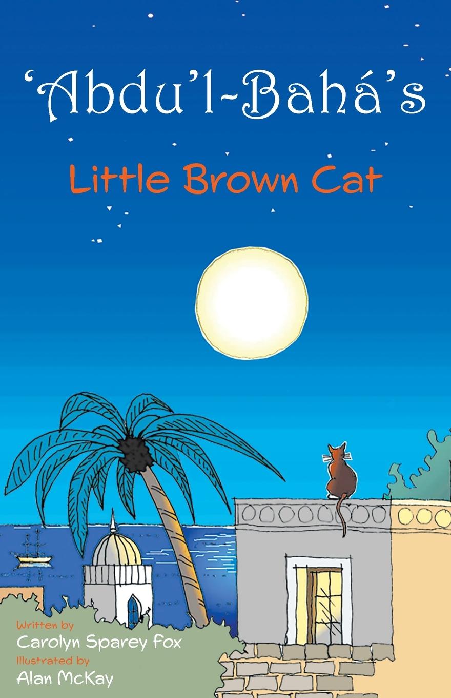 Vorderes Coverbild 'Abdu'l-Bahá's Little Brown Cat