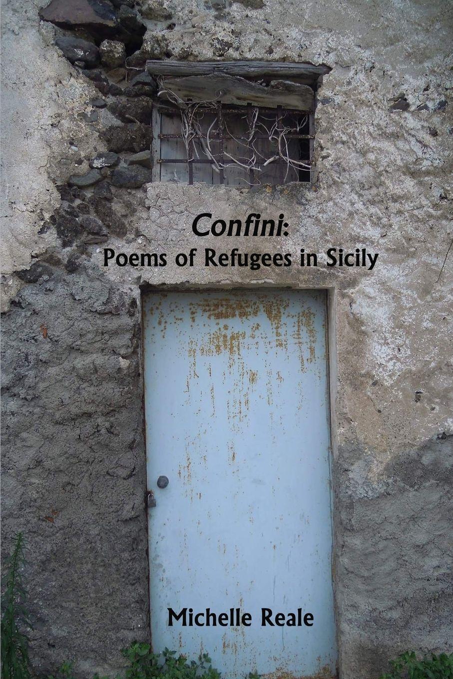 Vorderes Coverbild Confini: Poems of Refugees in Sicily