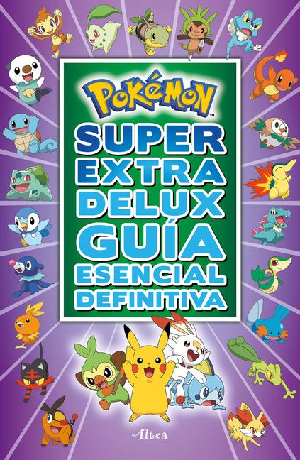 Vorderes Coverbild Pokémon Súper Extra Delux Guía Esencial Definitiva / Super Extra Deluxe Essential Handbook (Pokemon)
