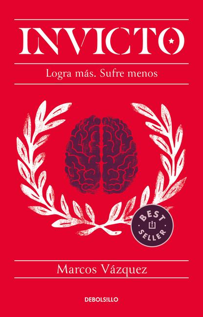 Vorderes Coverbild Invicto: Logra Más, Sufre Menos / Undefeated: Achieve More and Suffer Less