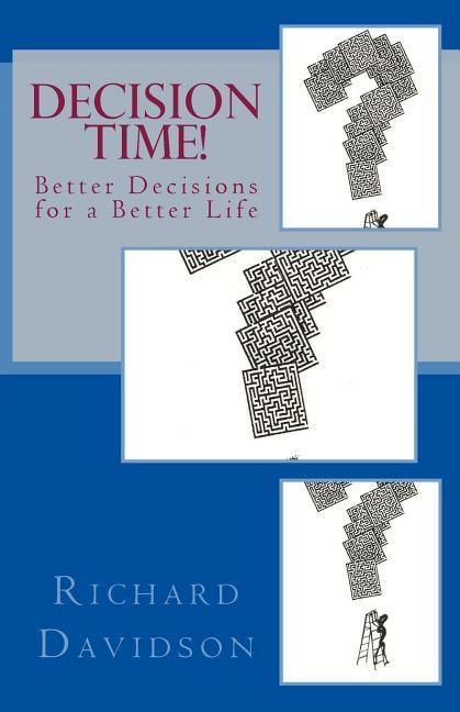 Vorderes Coverbild Decision Time!: Better Decisions for a Better Life