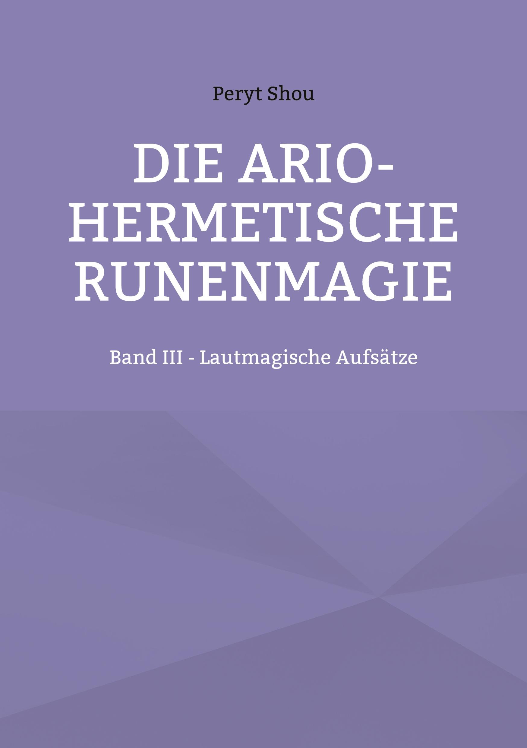 Vorderes Coverbild Die ario-hermetische Runenmagie