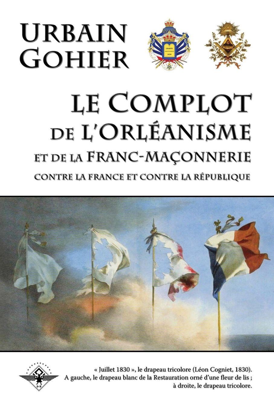 Vorderes Coverbild Le complot de l'orléanisme et de la franc-maçonnerie