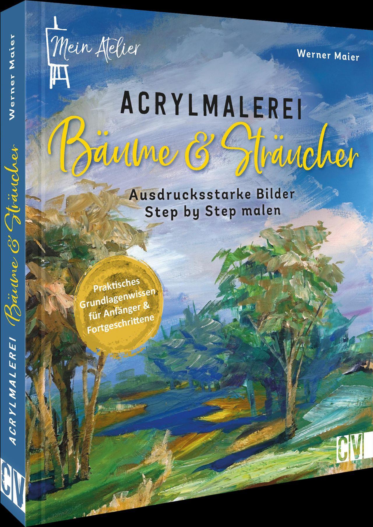 Vorderes Coverbild Mein Atelier Acrylmalerei Bäume & Sträucher