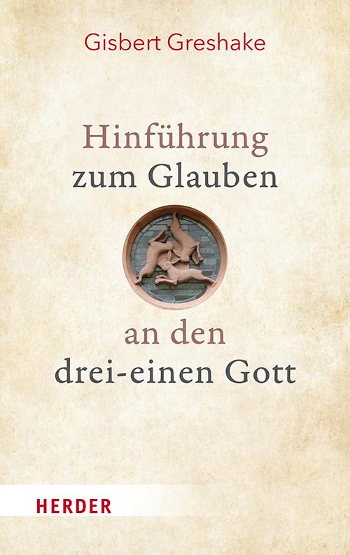 Vorderes Coverbild Hinführung zum Glauben an den drei-einen Gott