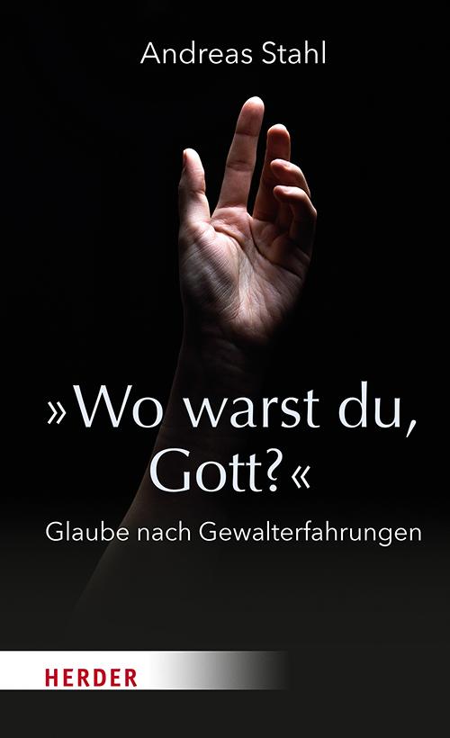 Vorderes Coverbild »Wo warst du, Gott?«