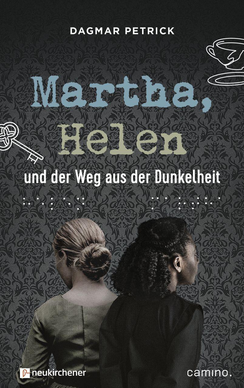Vorderes Coverbild Martha, Helen und der Weg aus der Dunkelheit
