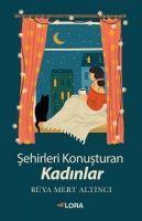 Vorderes Coverbild Sehirleri Konusturan Kadinlar