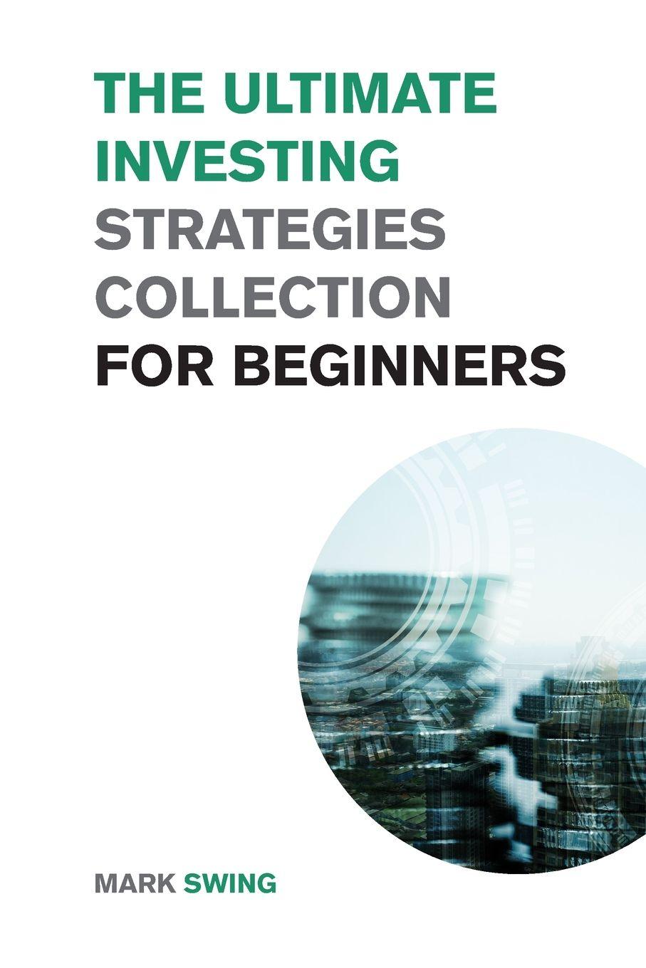 Vorderes Coverbild The Ultimate Investing Strategies Collection for Beginners