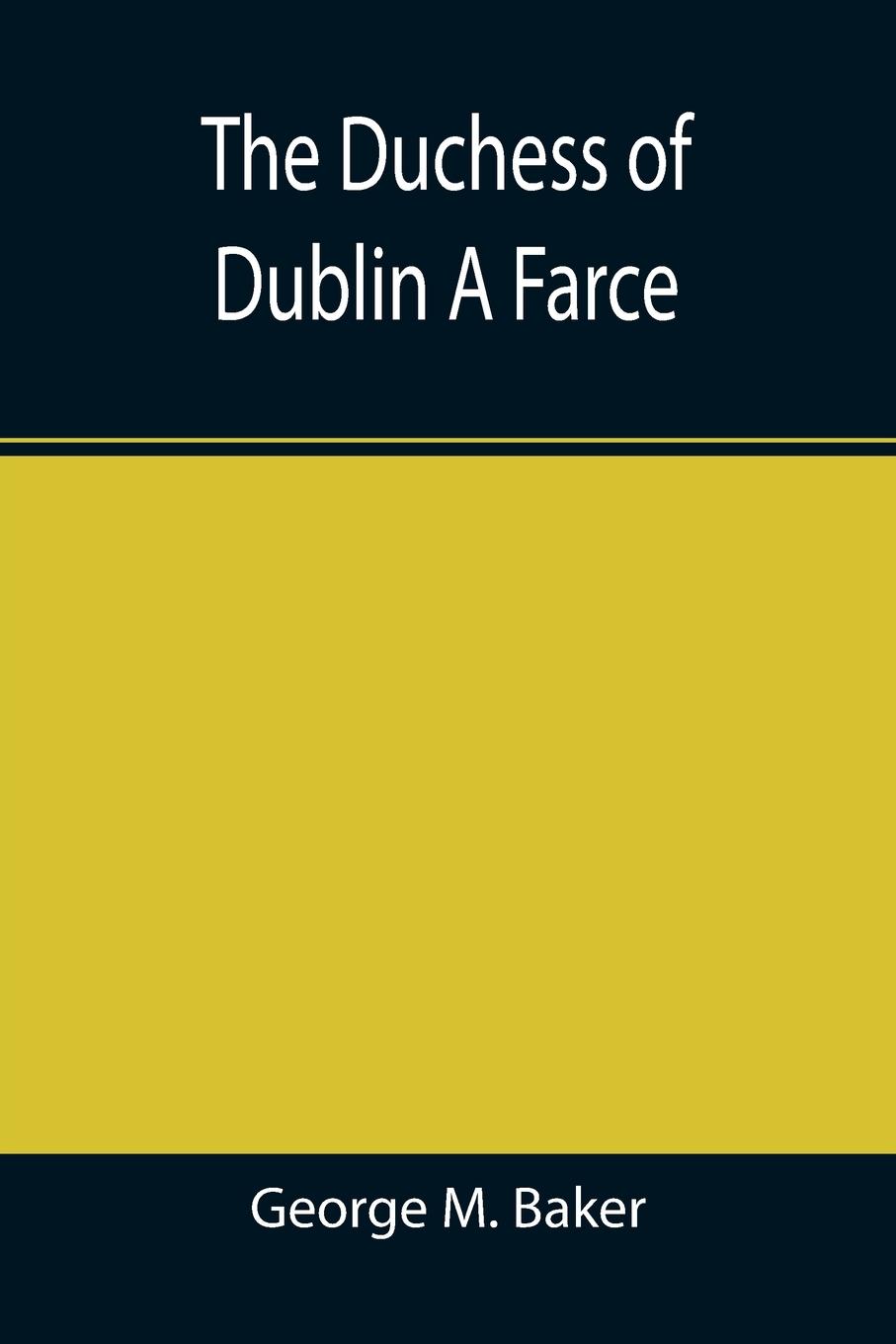 Vorderes Coverbild The Duchess of Dublin A Farce