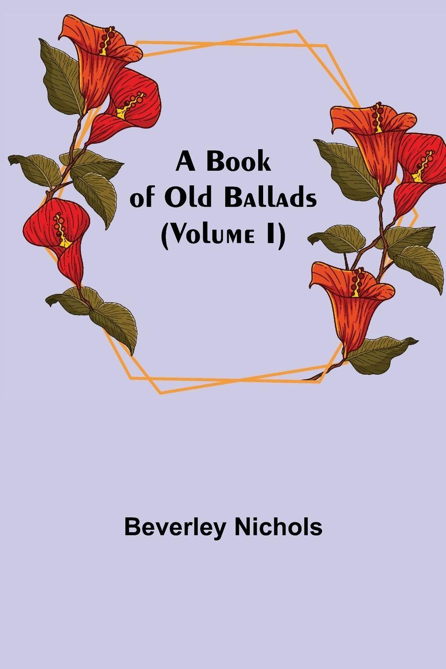 Vorderes Coverbild A Book of Old Ballads (Volume I)