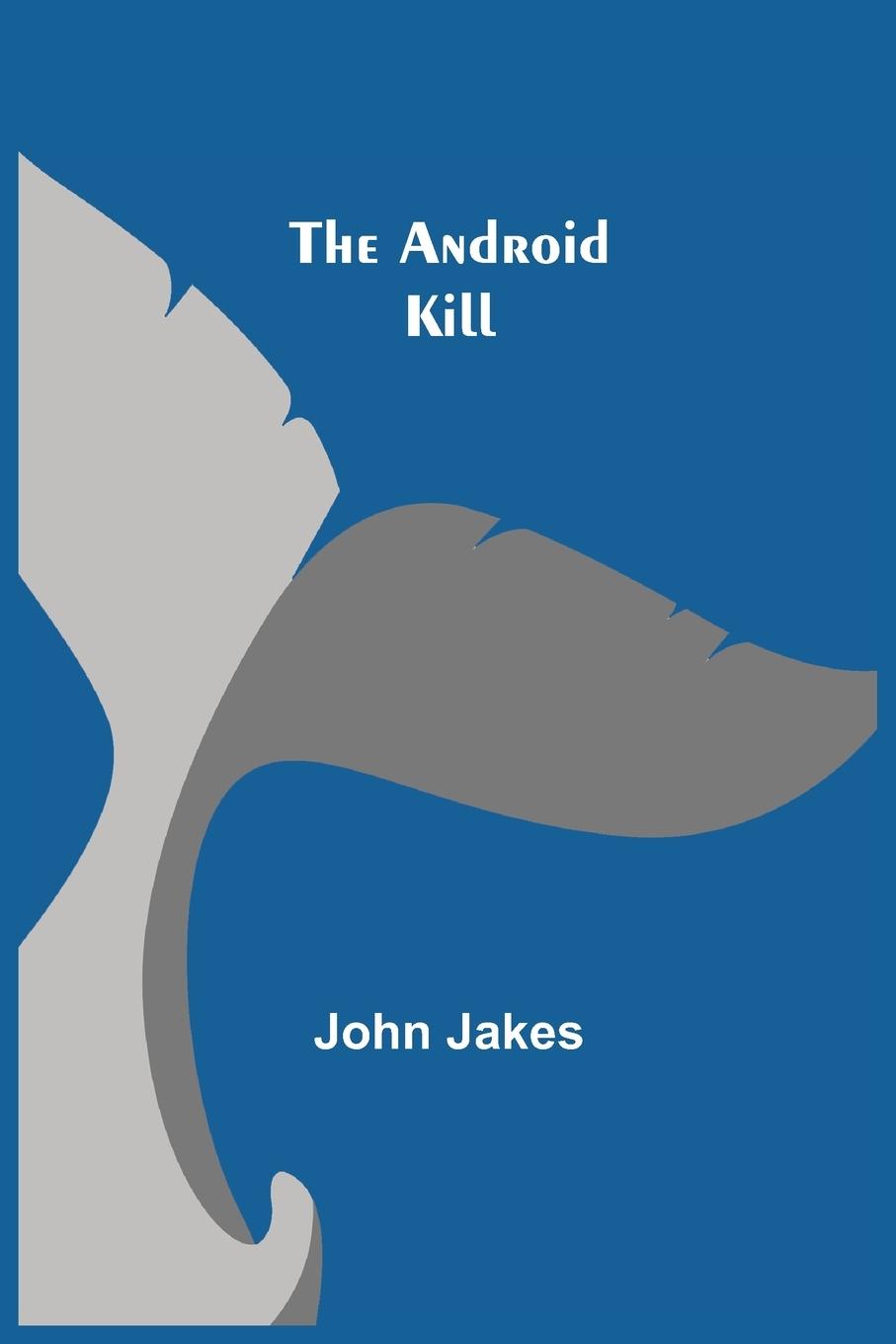 Vorderes Coverbild The Android Kill