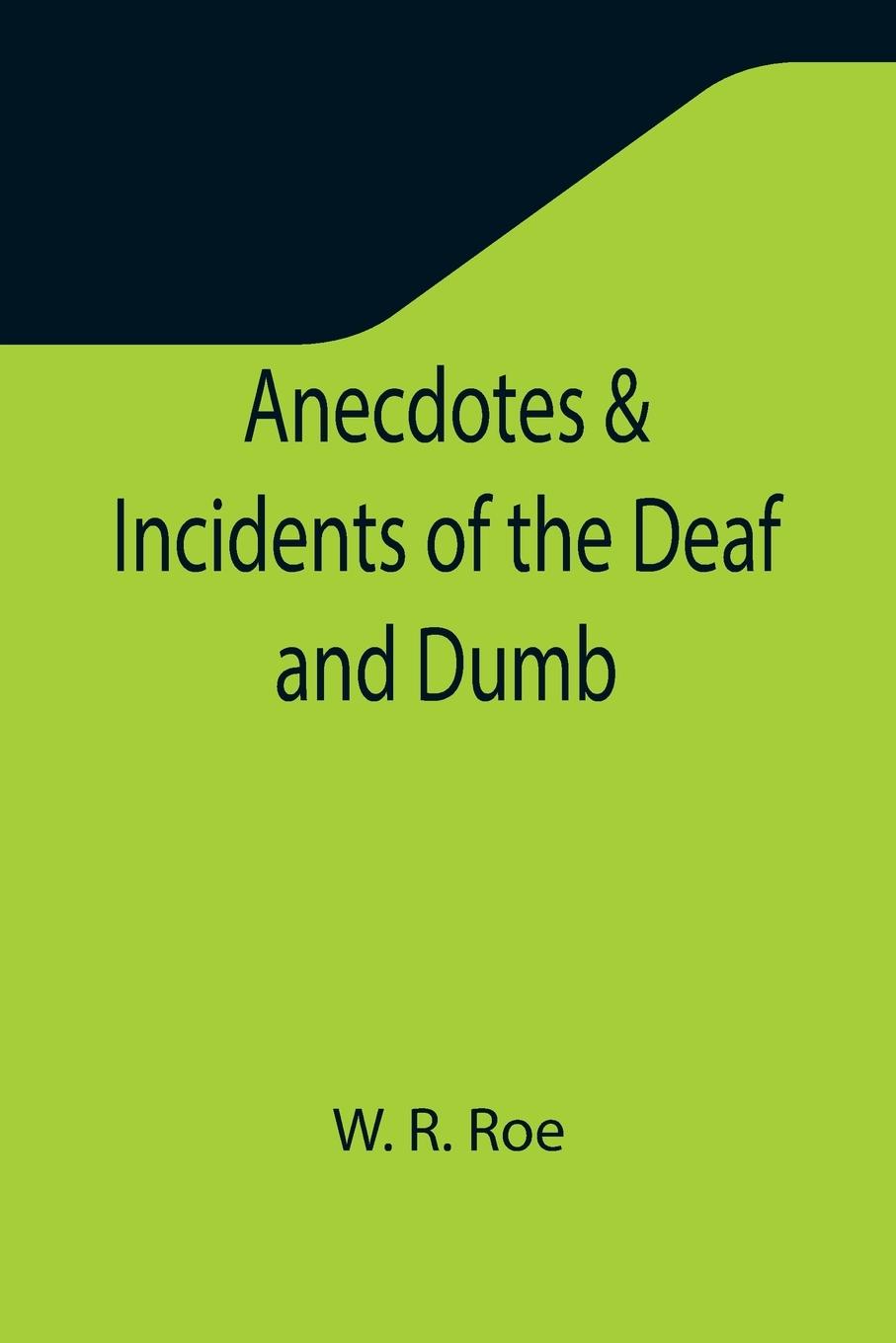 Vorderes Coverbild Anecdotes & Incidents of the Deaf and Dumb