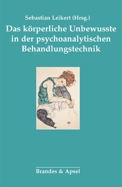 Vorderes Coverbild Das körperliche Unbewusste in der psychoanalytischen Behandlung