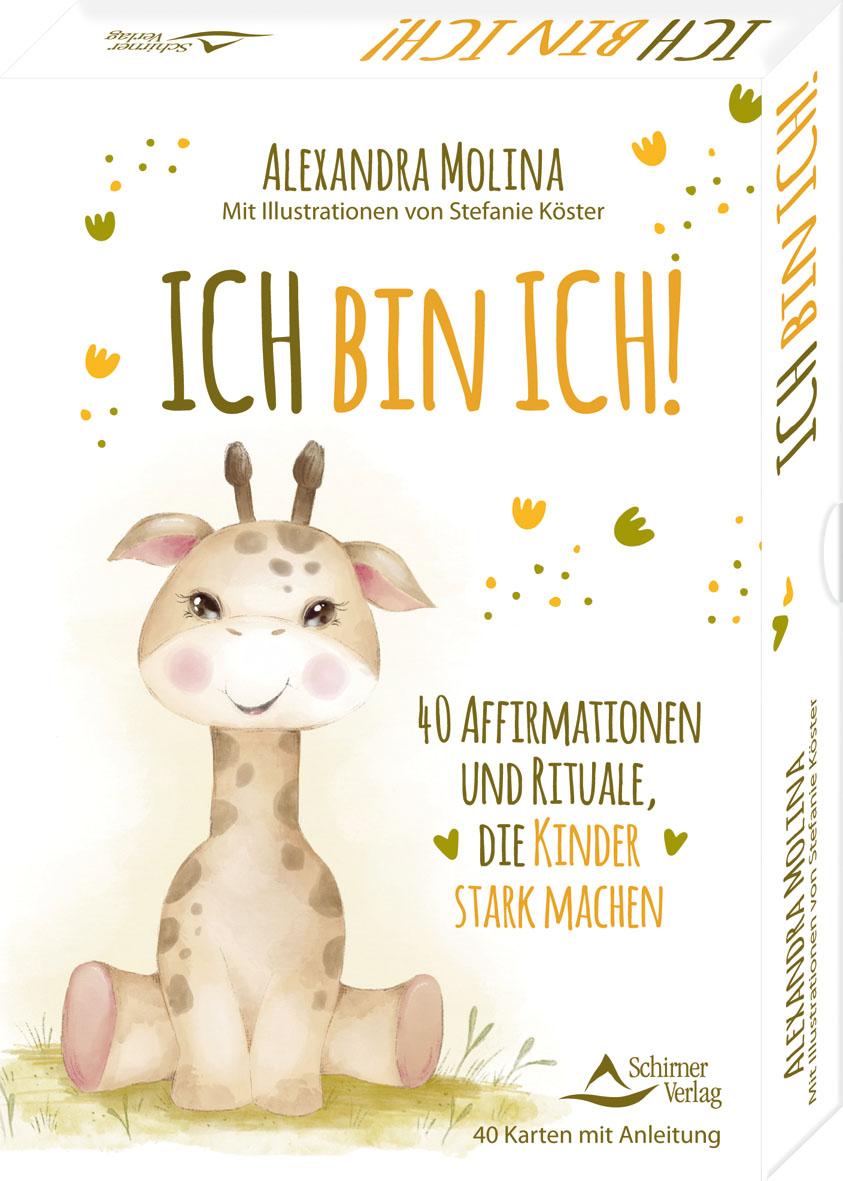 Vorderes Coverbild Ich bin ich! - 40 Affirmationen und Rituale, die Kinder stark machen