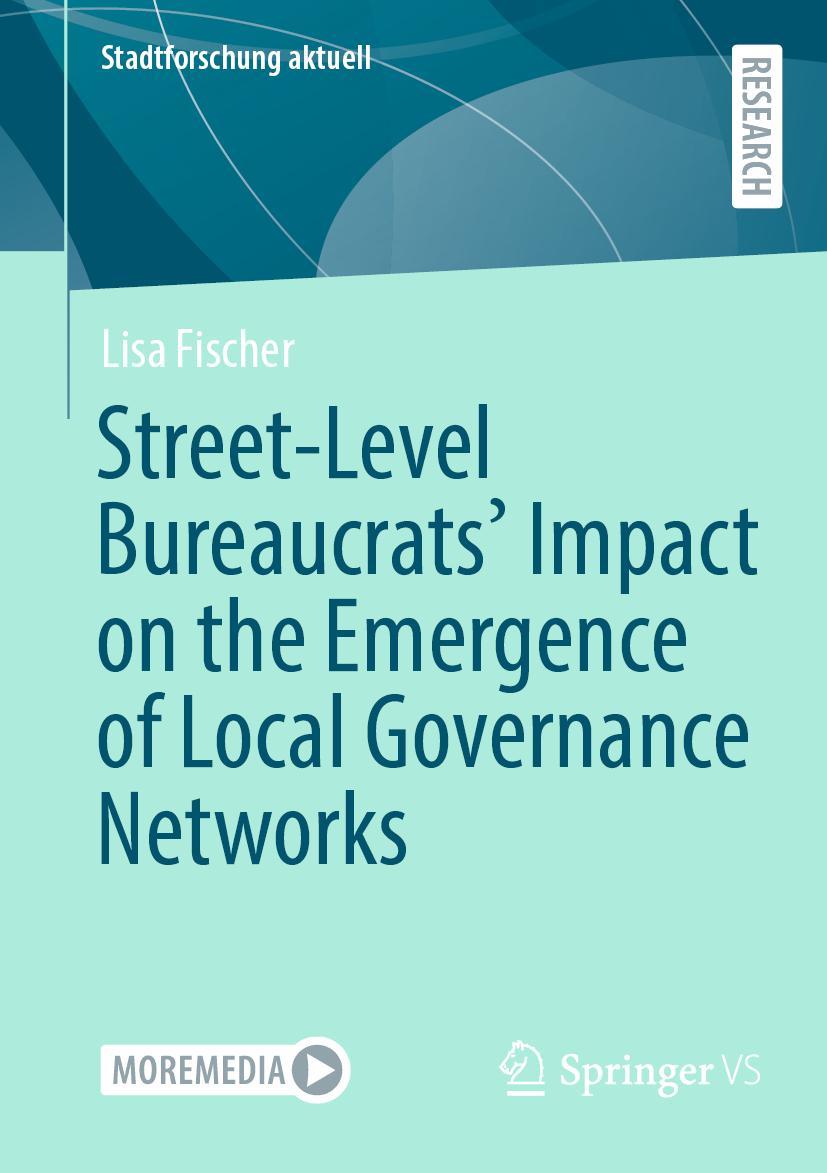 Vorderes Coverbild Street-Level Bureaucrats' Impact on the Emergence of Local Governance Networks