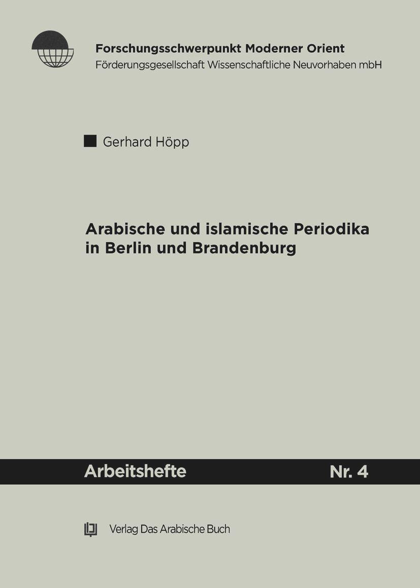 Vorderes Coverbild Arabische und Islamische Periodika in Berlin und Brandenburg 1915-45