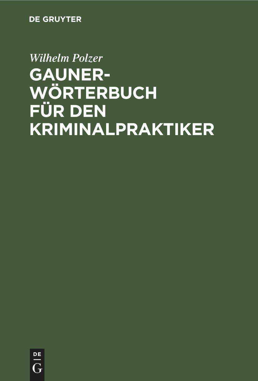 Vorderes Coverbild Gauner-Wörterbuch für den Kriminalpraktiker