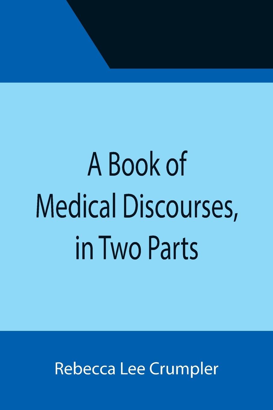 Vorderes Coverbild A Book of Medical Discourses, in Two Parts