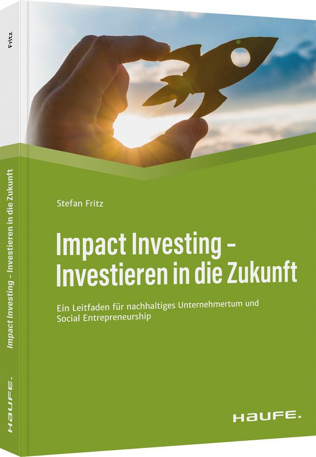 Vorderes Coverbild Impact Investing - Investieren in die Zukunft