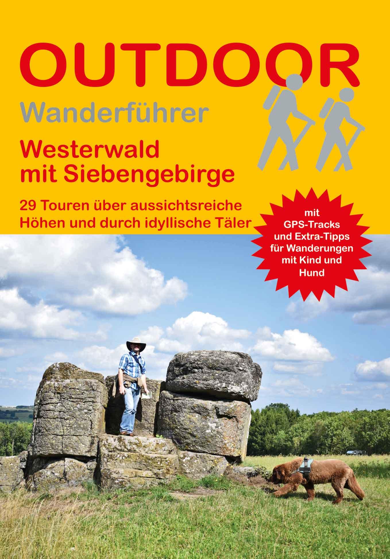 Vorderes Coverbild Westerwald mit Siebengebirge 29 Touren über aussichtsreiche Höhen und durch idyllische Täler