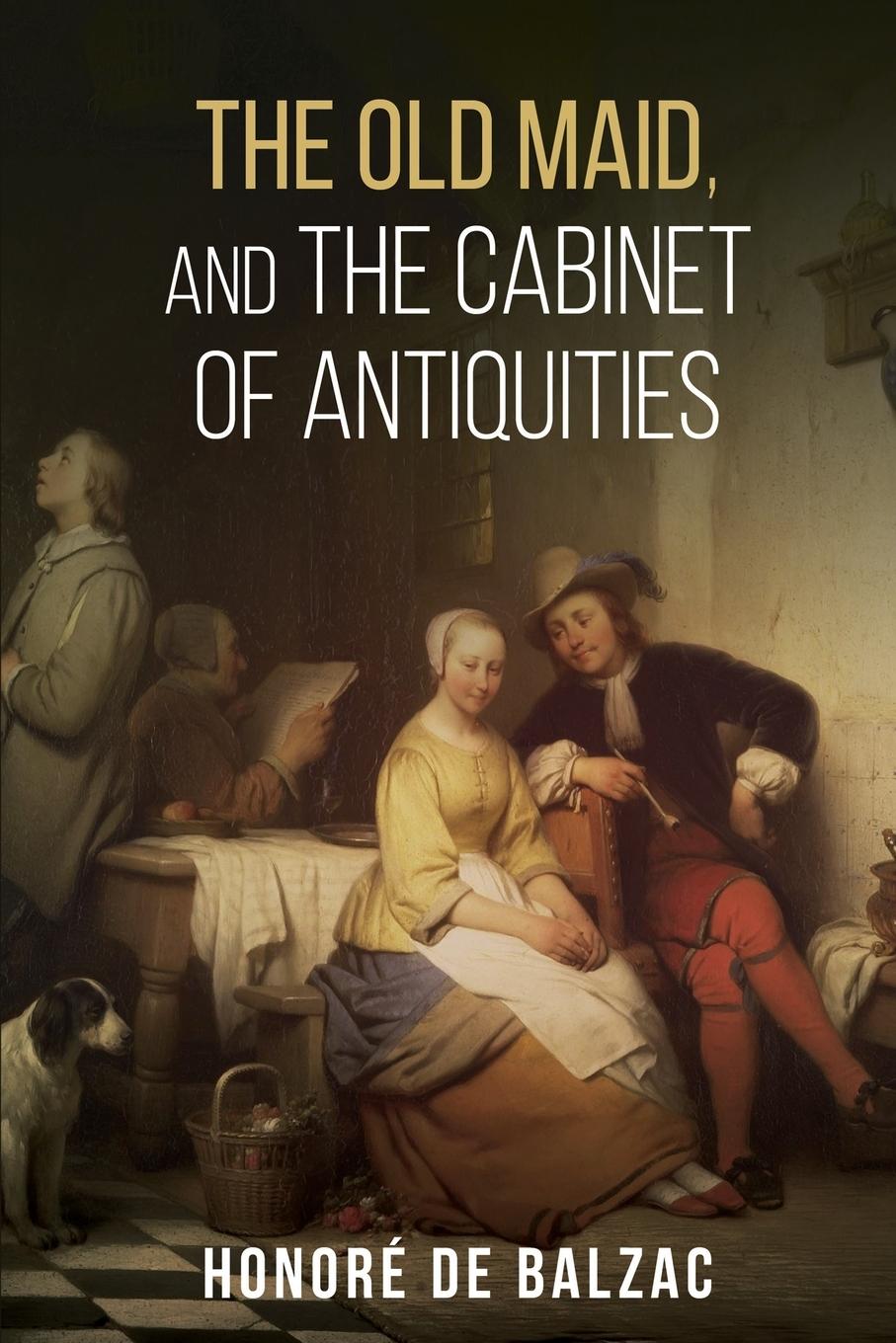 Vorderes Coverbild The Old Maid, and, the Cabinet of Antiquities
