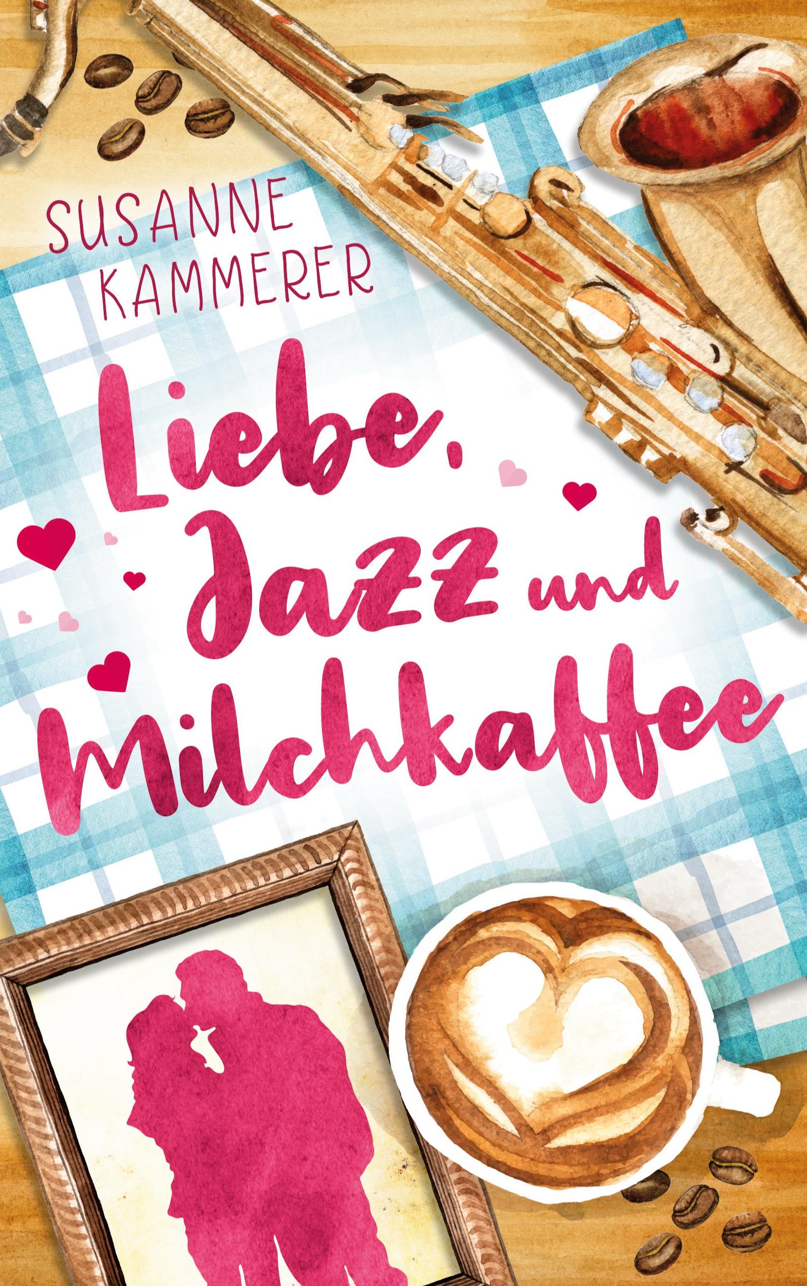 Vorderes Coverbild Liebe, Jazz & Milchkaffee